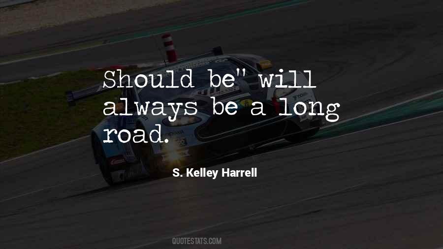 S Kelley Harrell Quotes #1373332