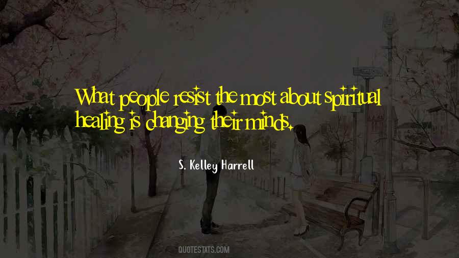 S Kelley Harrell Quotes #141451