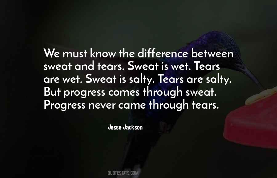 Quotes About Sweat And Tears #1310272