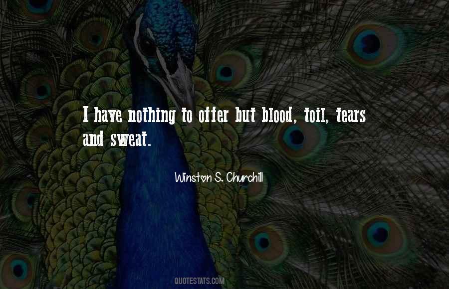 Quotes About Sweat And Tears #975632