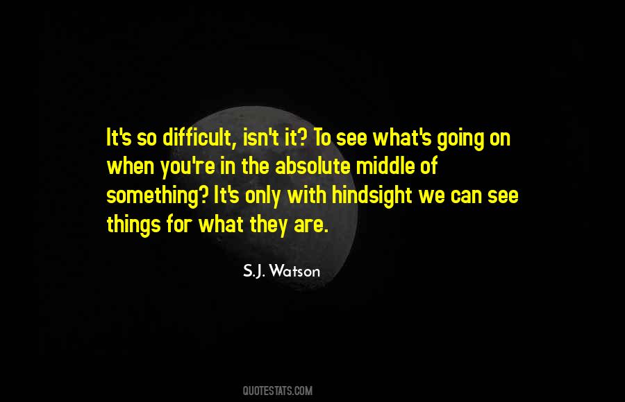 S.j. Watson Quotes #1405340