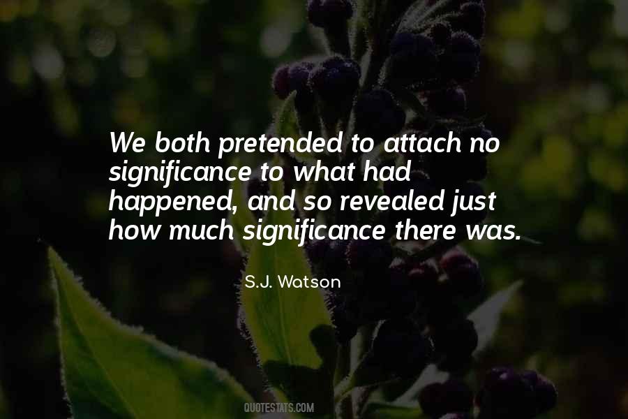 S.j. Watson Quotes #183455