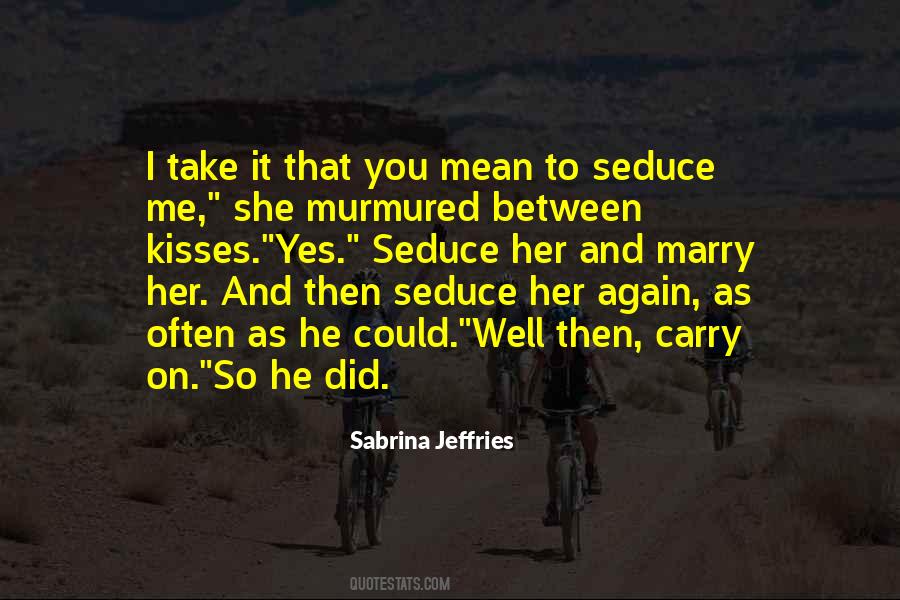 Sabrina Jeffries Quotes #1410509