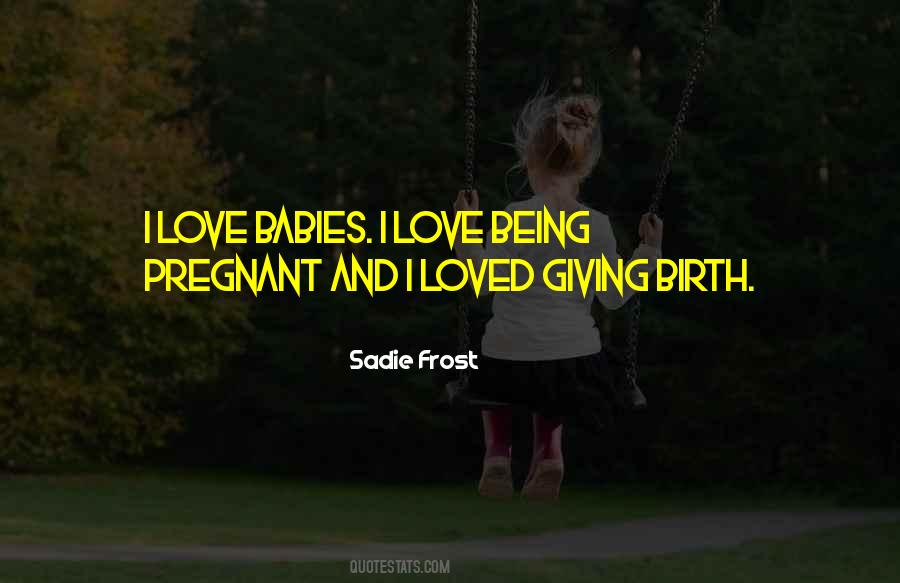 Sadie Frost Quotes #656951