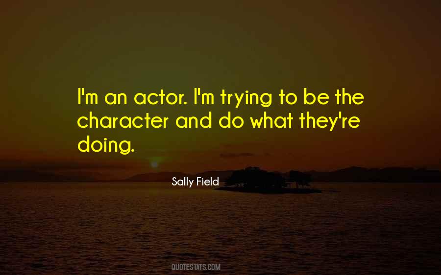 Sally Field Quotes #1188423