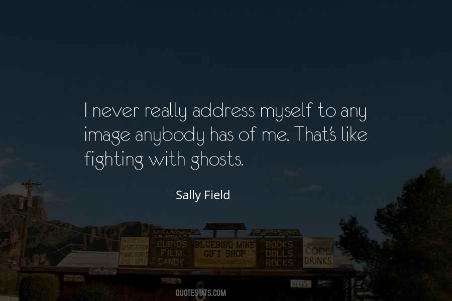 Sally Field Quotes #1242980