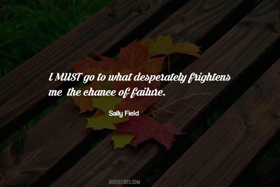 Sally Field Quotes #1300838