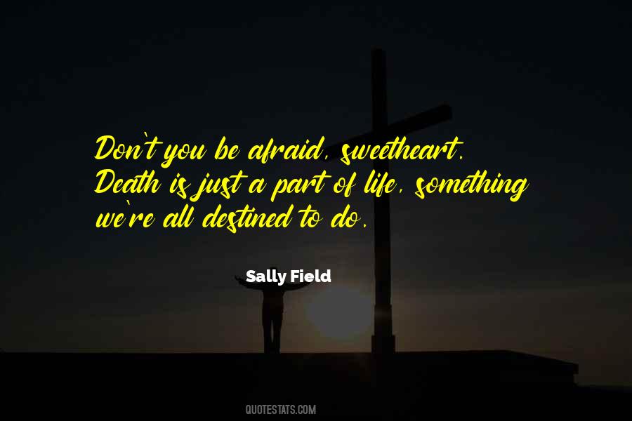Sally Field Quotes #677211
