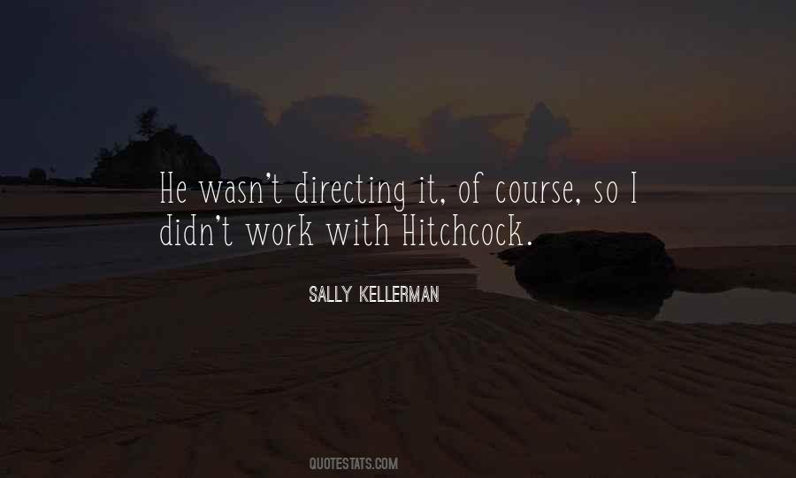Sally Kellerman Quotes #1273441
