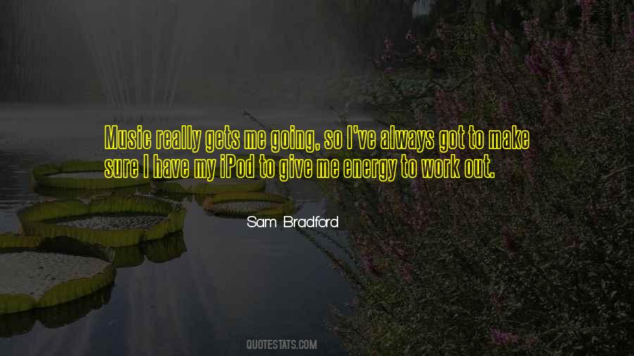 Sam Bradford Quotes #1351211