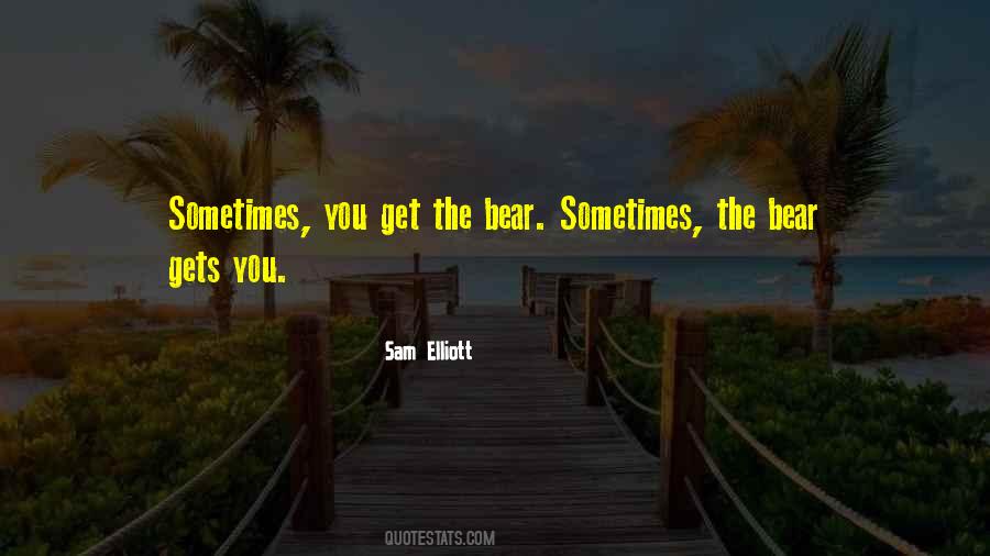 Sam Elliott Quotes #1316712
