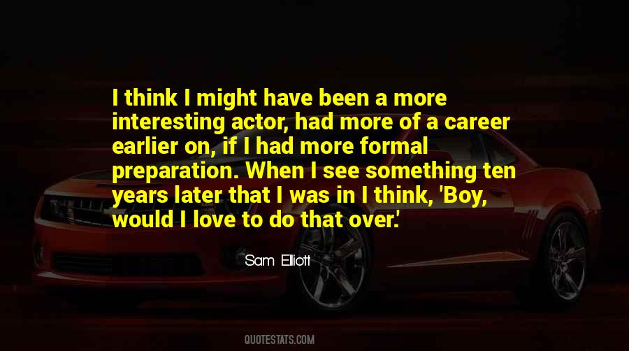 Sam Elliott Quotes #610354