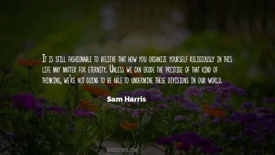 Sam Harris Quotes #270623