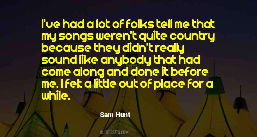 Sam Hunt Quotes #1494444