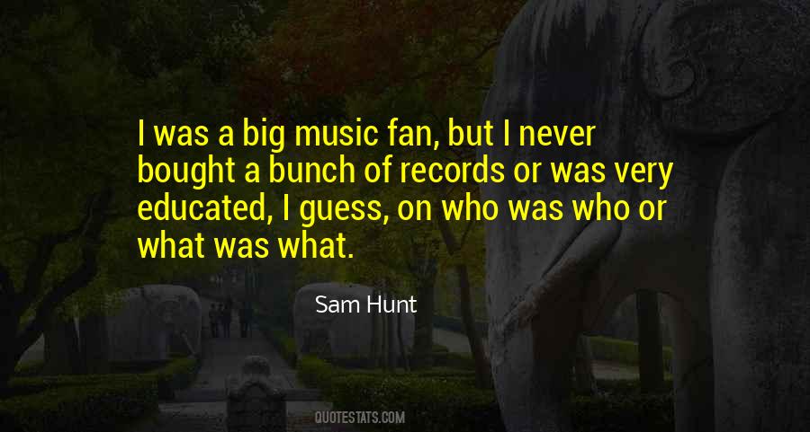 Sam Hunt Quotes #1515070