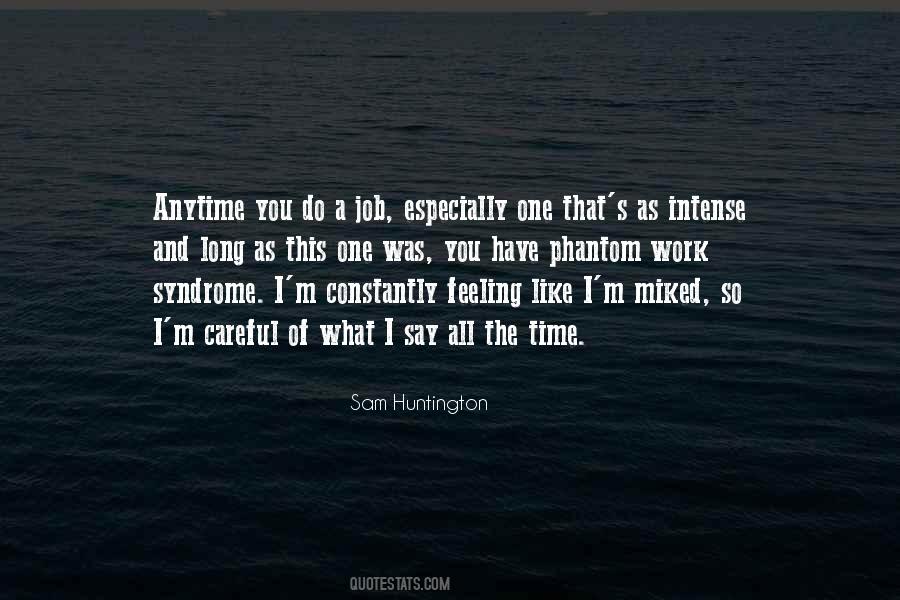Sam Huntington Quotes #1301944