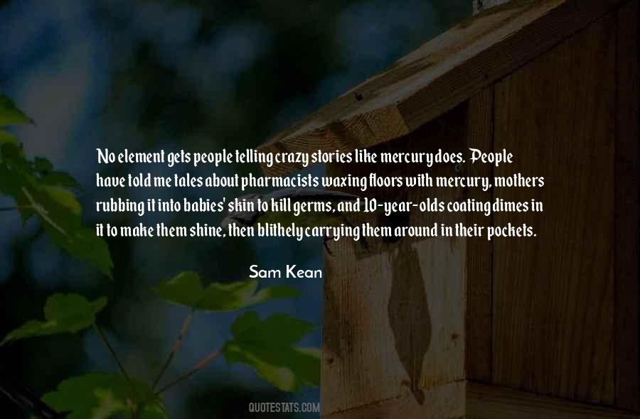 Sam Kean Quotes #876861