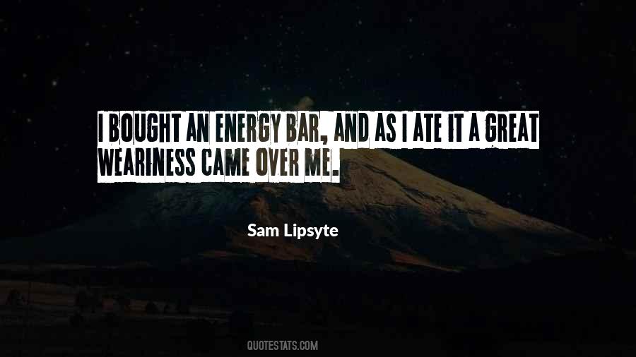 Sam Lipsyte Quotes #1271112
