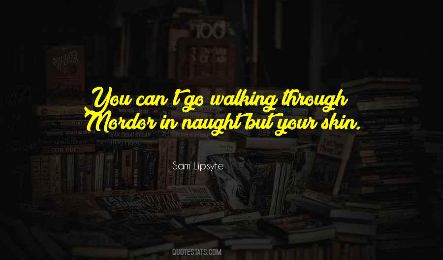Sam Lipsyte Quotes #1608719