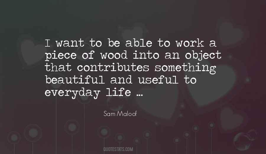 Sam Maloof Quotes #1313774