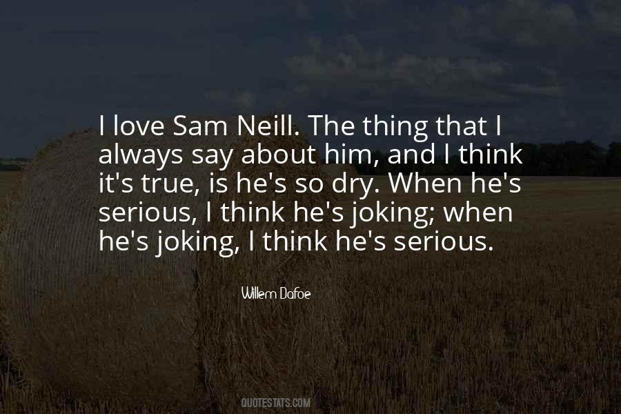 Sam Neill Quotes #1293057