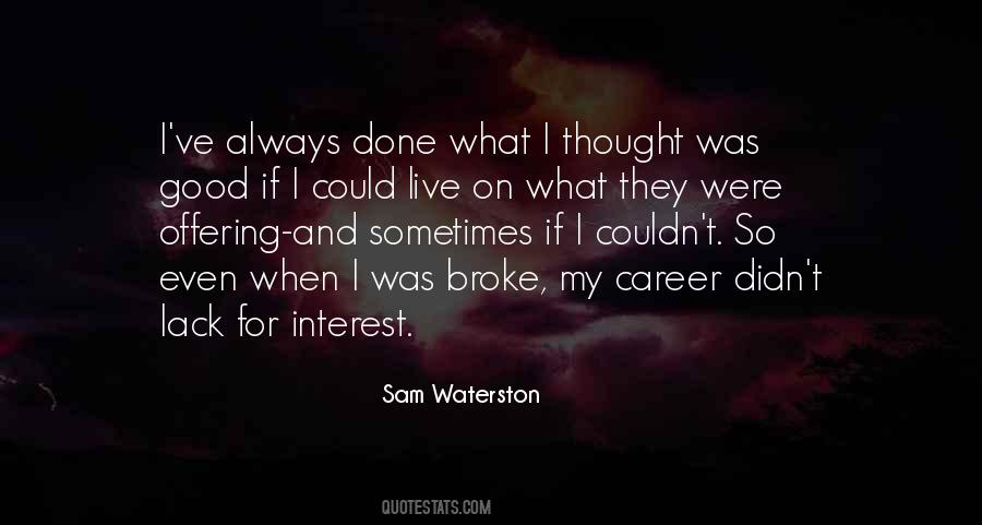 Sam Waterston Quotes #1212532