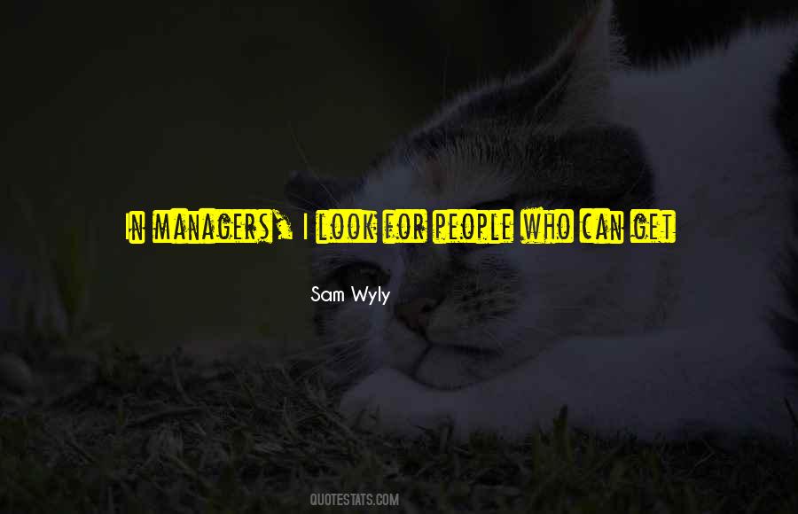 Sam Wyly Quotes #894156