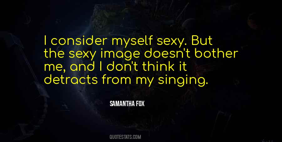 Samantha Fox Quotes #28281