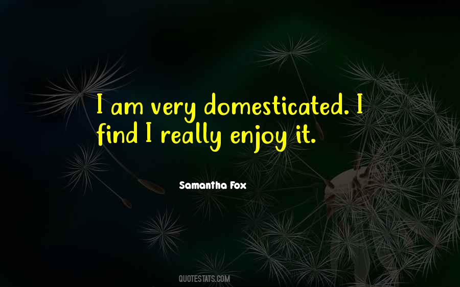 Samantha Fox Quotes #994475