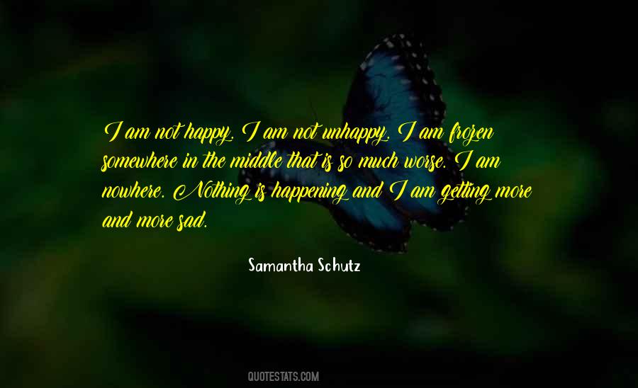 Samantha Schutz Quotes #1237903