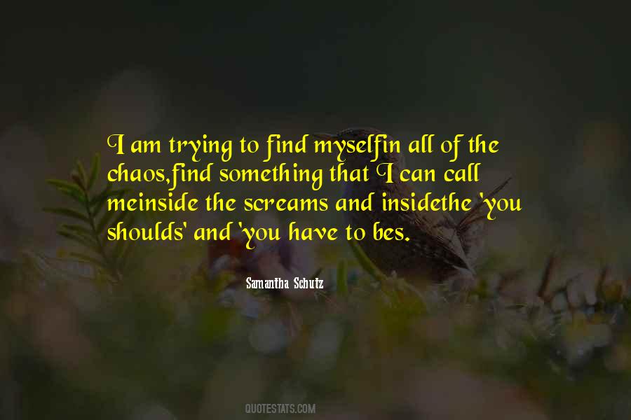 Samantha Schutz Quotes #414721