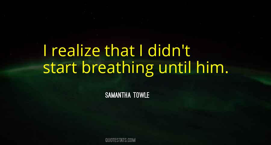 Samantha Towle Quotes #1436514