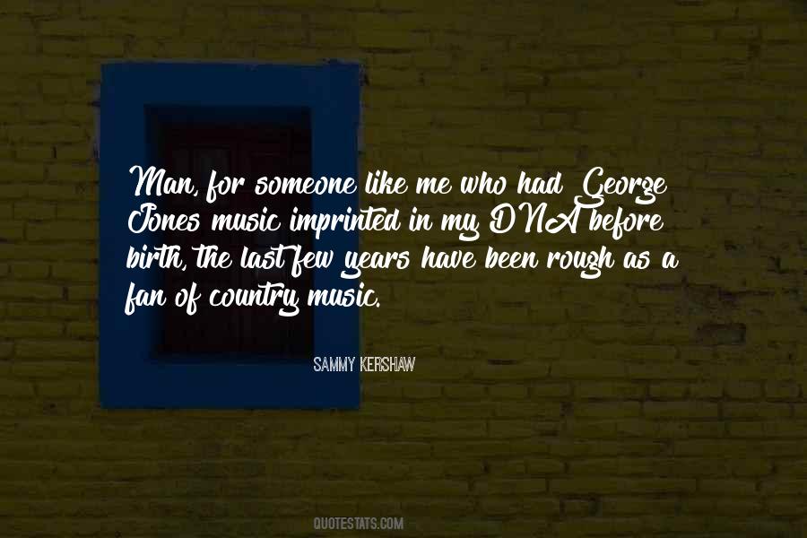 Sammy Kershaw Quotes #1598806