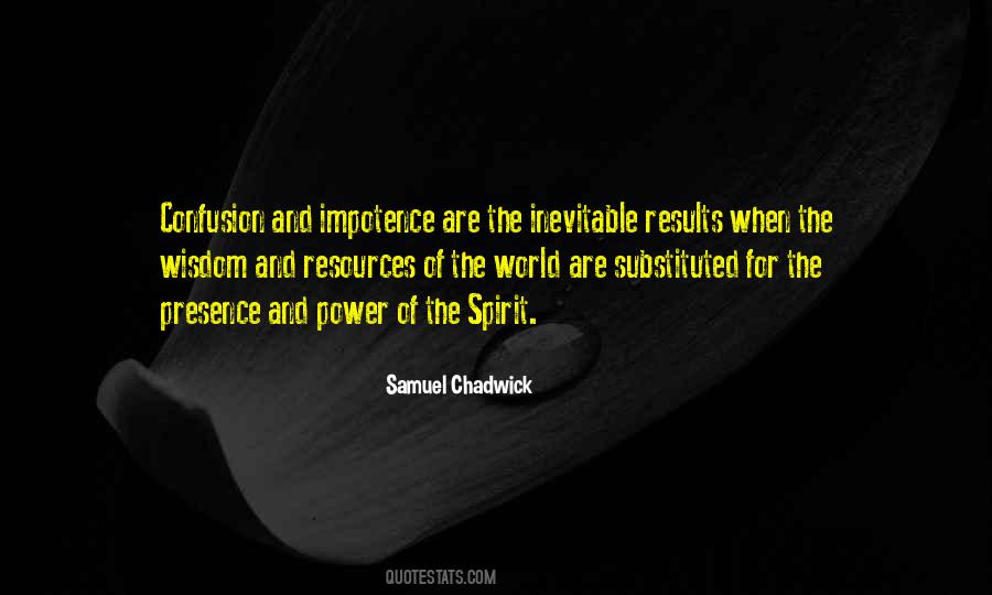 Samuel Chadwick Quotes #1046365