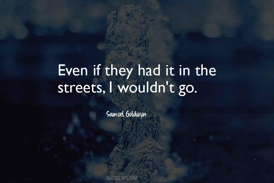 Samuel Goldwyn Quotes #359792