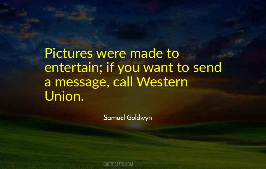 Samuel Goldwyn Quotes #70549
