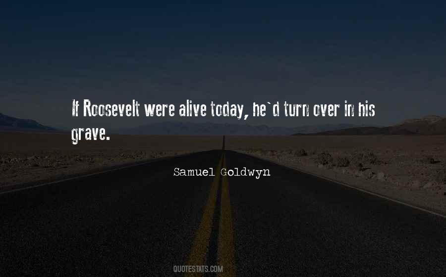 Samuel Goldwyn Quotes #809538