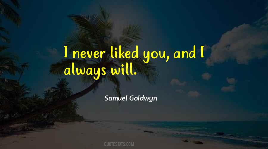 Samuel Goldwyn Quotes #814343