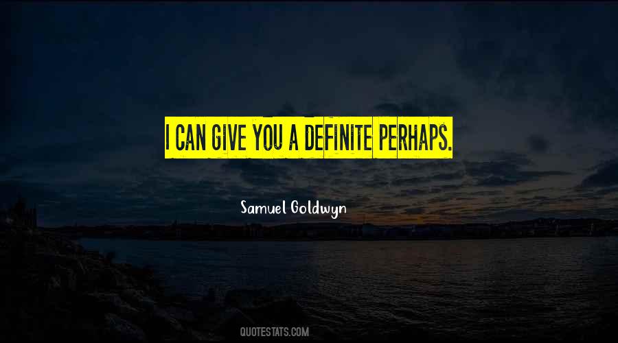 Samuel Goldwyn Quotes #826379