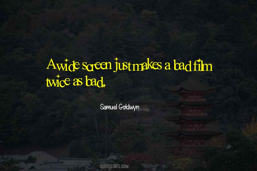 Samuel Goldwyn Quotes #907409
