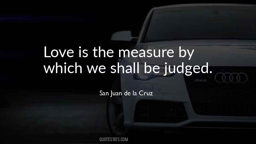 San Juan De La Cruz Quotes #1235543
