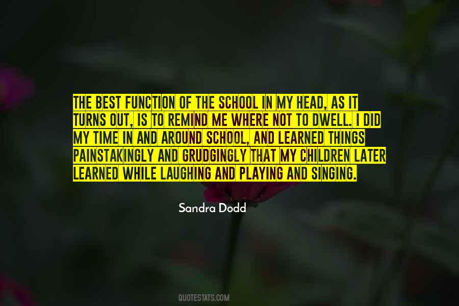 Sandra Dodd Quotes #1081045