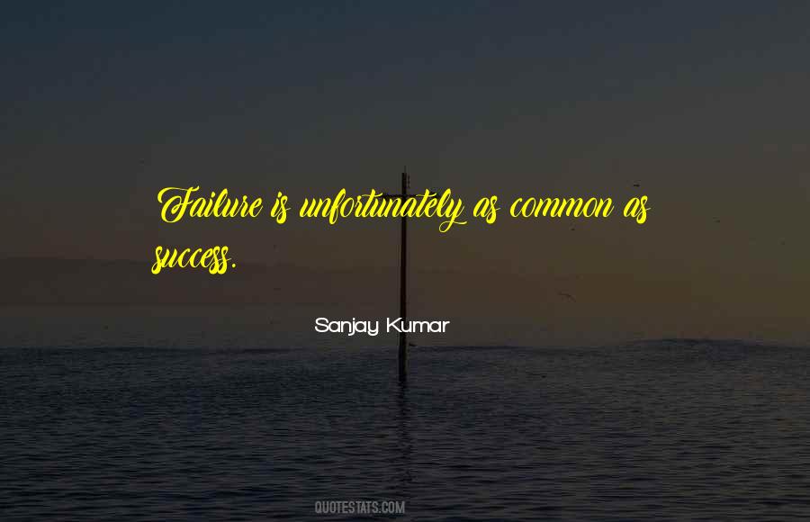 Sanjay Kumar Quotes #782655