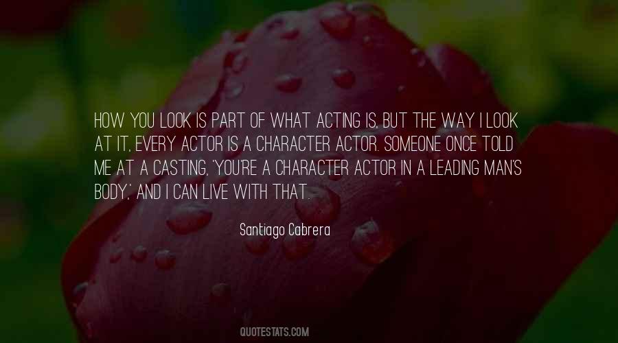 Santiago Cabrera Quotes #1173828