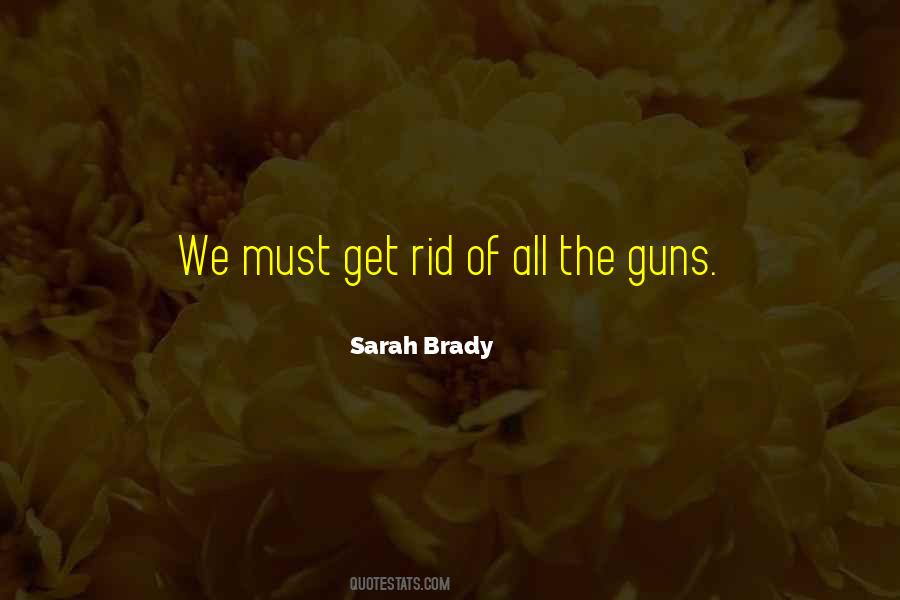 Sarah Brady Quotes #1446187