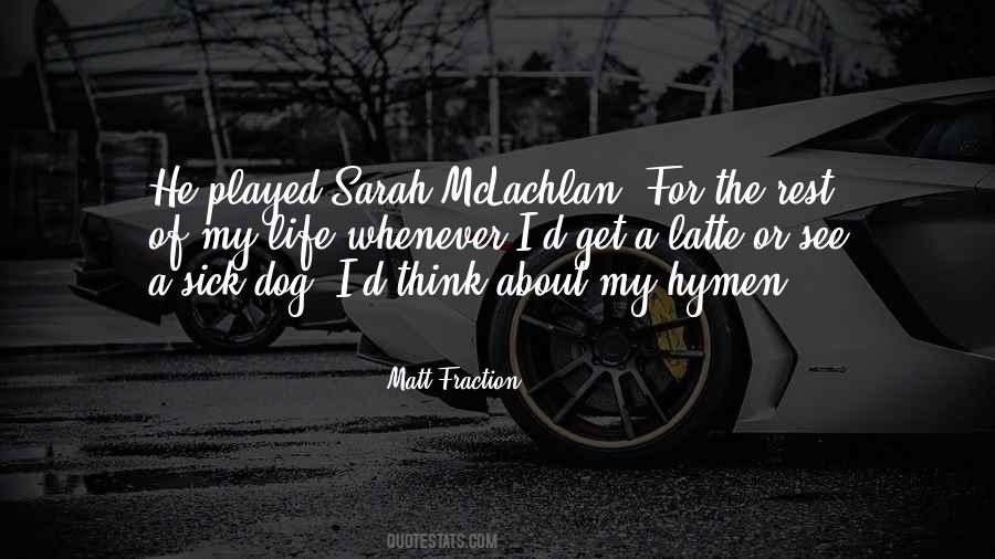 Sarah Mclachlan Quotes #1500172