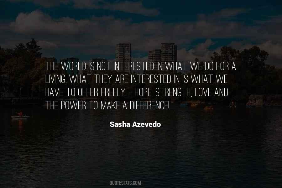 Sasha Azevedo Quotes #168511