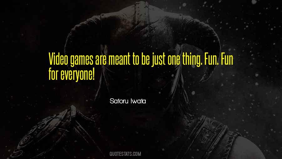 Satoru Iwata Quotes #1738121