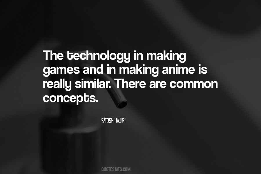 Satoshi Tajiri Quotes #3847 Satoshi Tajiri Quotes #3847