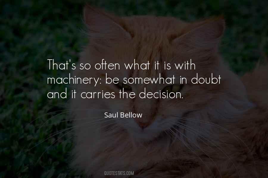 Saul Bellow Quotes #298909